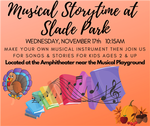 Musical Storytime at Slade Park November 2021