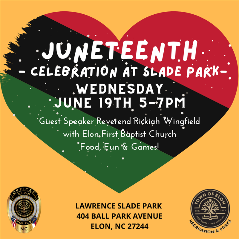 Town of Elon Recreation and Parks: JUNETEENTH Celebration at Slade Park